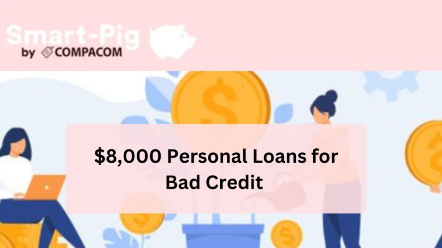 $8,000 Personal Loans for Bad Credit