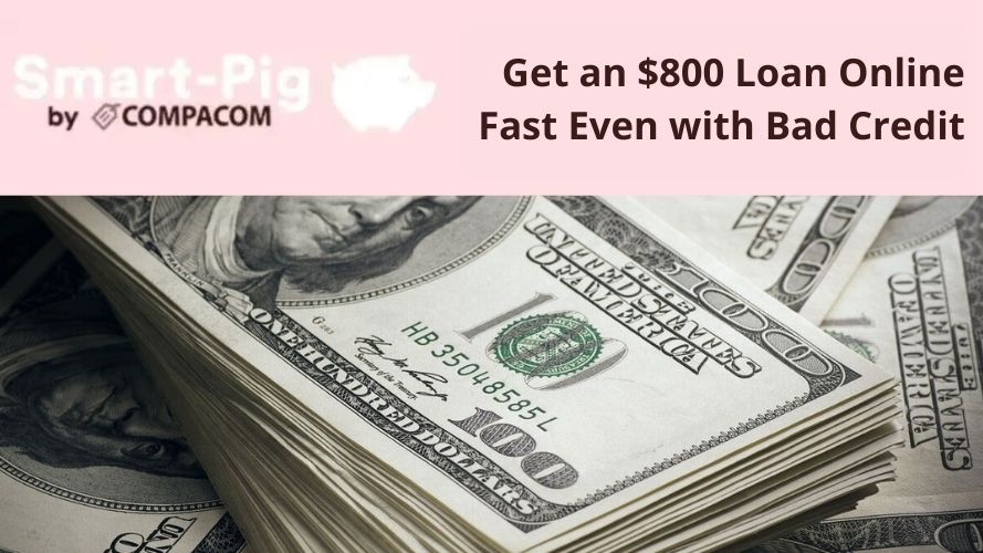 Get an $800 Loan Online Fast Even with Bad Credit