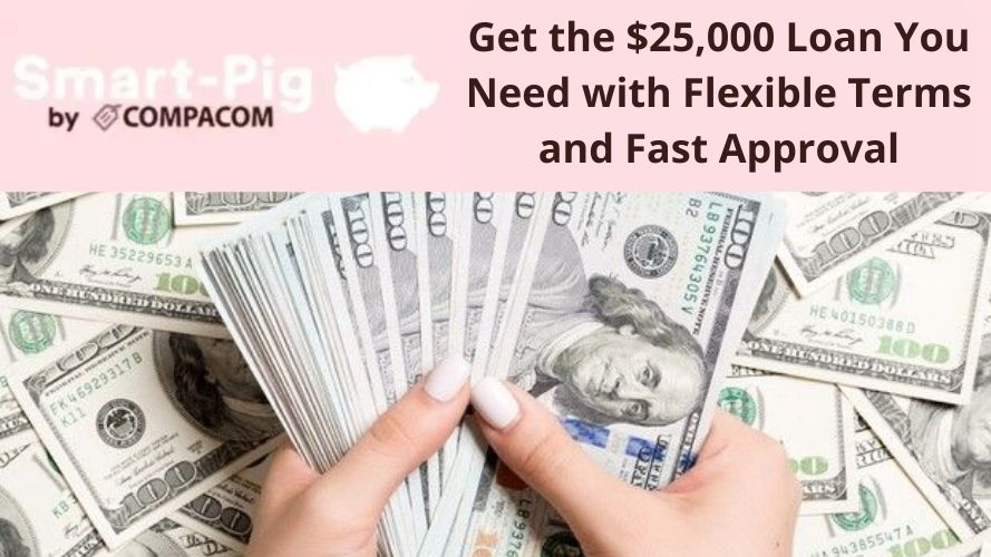 Get the $25,000 Loan You Need with Flexible Terms and Fast Approval