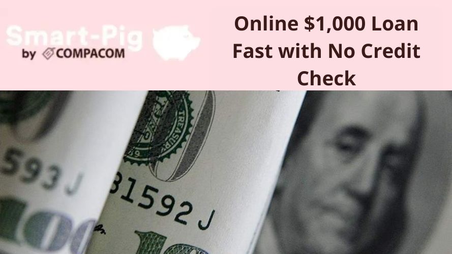 Online $1,000 Loan Fast with No Credit Check