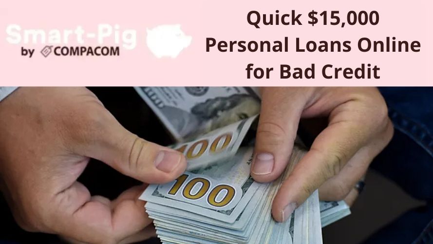 Quick $15,000 Personal Loans Online for Bad Credit