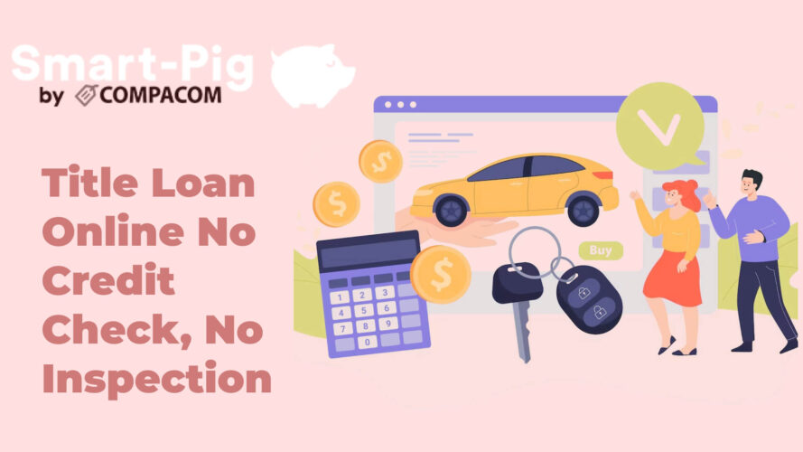 Car Title Loan Online No Credit Check, No Inspection